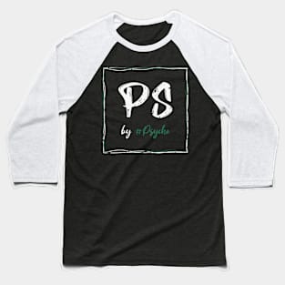 PS by Psycho Baseball T-Shirt